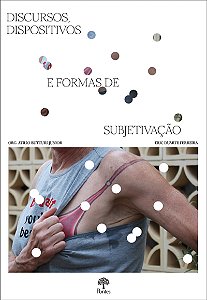 Livro Discursos, Dispositivos E Formas De Subjetivação