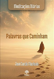 Livro Palavras Que Caminham Meditações Diárias