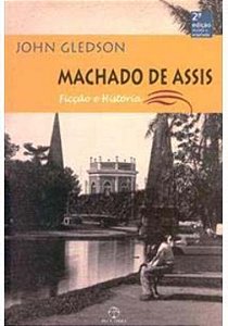 Livro Machado De Assis: Ficção E História - Ficção E Hist...
