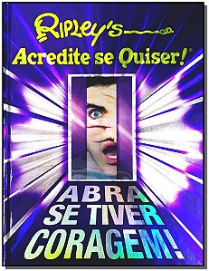 Livro Ripley'S -  Acredite Se Quiser! Abra Se Tiver Corag...