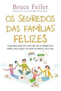 Livro Os segredos das famílias felizes