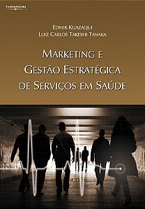 Livro Marketing e gestão estratégica de serviços em saúde