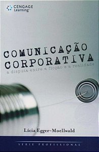 Livro Comunicação corporativa: a disputa entre a ficção e...