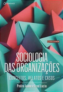 Livro Sociologia das organizações: conceitos, relatos e c...