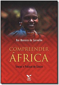 Livro Compreender África - Teorias E Práticas Da Gestão