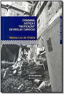 Livro Cidadania, Justiça E Pacificação Em Favelas Carioca...