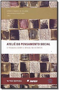 Livro Ateliê Do Pensamento Social - A Pesquisa Sobre O Br...