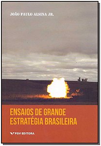 Livro Ensaios De Grande Estratégia Brasileira