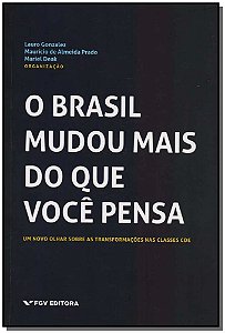 Livro O Brasil Mudou Mais Do Que Você Pensa