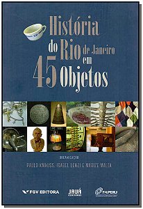 Livro História Do Rio De Janeiro Em 45 Objetos