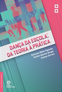 Livro Dança Da Escola: Da Teoria À Prática
