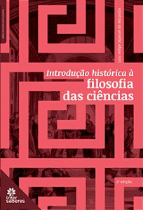 Livro Introdução Histórica À Filosofia Das Ciências