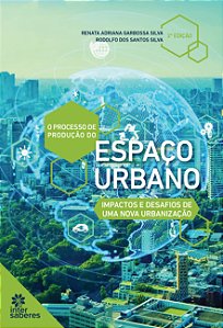 Livro O Processo De Produção Do Espaço Urbano - Impactos ...