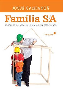Livro Família S/A: O desafio de construir uma família est...