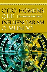 Livro Oito homens que influenciaram o mundo