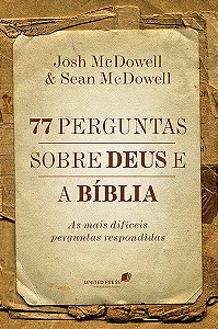 Livro 77 perguntas sobre Deus e a Bíblia: As mais difícei...