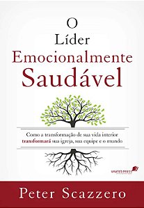 Livro O líder emocionalmente saudável: Como a transformaç...