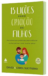 Livro 15 Lições para criação de filhos: Ferramentas práti...