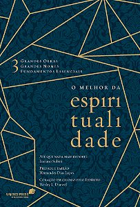 Livro O melhor da espiritualidade: 3 grandes obras, 3 gra...