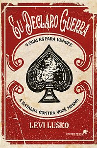 Livro Eu declaro guerra: 4 chaves para vencer a batalha c...