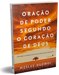 Livro Oração de poder segundo o coração de Deus: Descubra...