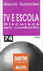 Livro Tv e escola: discursos em confronto