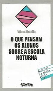 Livro O que pensam os alunos sobre a escola noturna