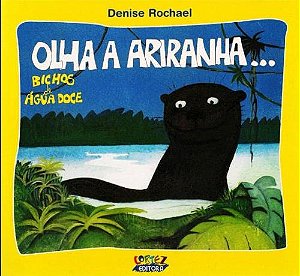 Livro Olha a ariranha...
