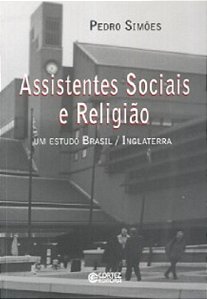 Livro Assistentes sociais e religião: um estudo Brasil / Inglat...