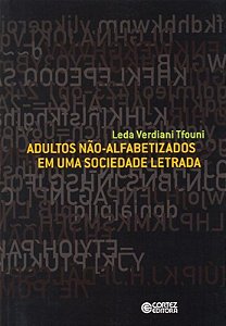 Livro Adultos não-alfabetizados em uma sociedade letrada