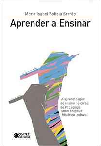 Livro Aprender a ensinar: a aprendizagem do ensino no cur...