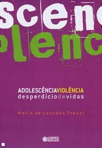 Livro Adolescência: violência - desperdício de vidas