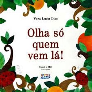 Livro Olha só quem vem lá!