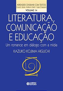 Livro Literatura, comunicação e educação: um romance em diálogo...