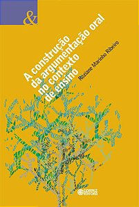 Livro A construção da argumentação oral no contexto de ensino