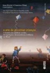 Livro A arte de governar crianças: a história das polític...