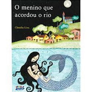 Livro O menino que acordou o rio