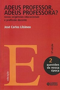 Livro Adeus professor, adeus professora?: novas exigência...