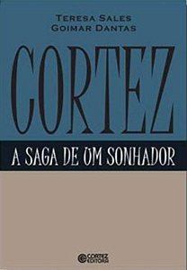 Livro Cortez: a saga de um sonhador