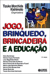 Livro Jogo, brinquedo, brincadeira e a educação
