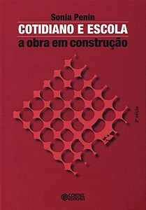 Livro Cotidiano e escola: a obra em construção