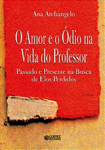 Livro O amor e o ódio na vida do professor: passado e presente ...