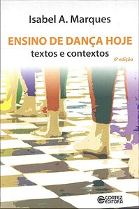 Livro Ensino de dança hoje: textos e contextos