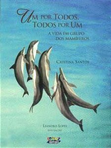 Livro Um por todos, e todos por um: a vida em grupo dos m...