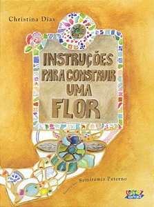 Livro Instruções para construir uma flor