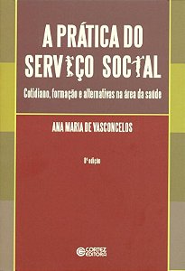 Livro A prática do serviço social: cotidiano, formação e ...