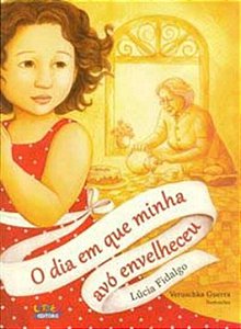 Livro O dia em que minha avó envelheceu