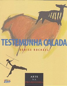 Livro Testemunha calada: arte na pré-história