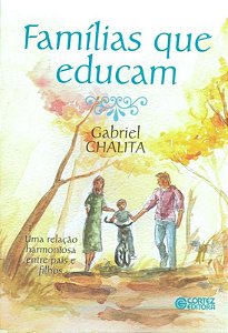 Livro Famílias que educam: uma relação harmoniosa entre p...