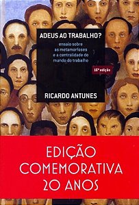 Livro Adeus ao trabalho?: ensaio sobre as metamorfoses e ...